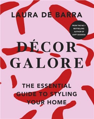 Decor Galore：The Essential Guide to Styling Your Home