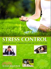 Stress Control Stress-Busting Strategies for the 21st Century