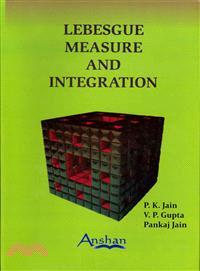 Lebesgue Measure and Integration