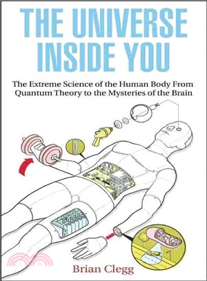 The Universe Inside You ─ The Extreme Science of the Human Body from Quantum Theory to the Mysteries of the Brain