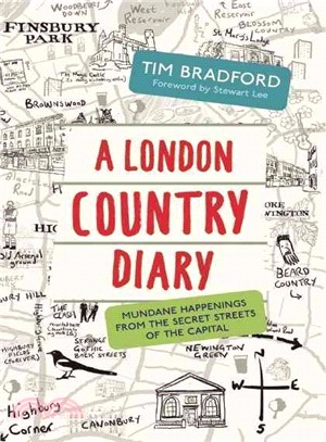 A London Country Diary ― Mundane Happenings from the Secret Streets of the Capital
