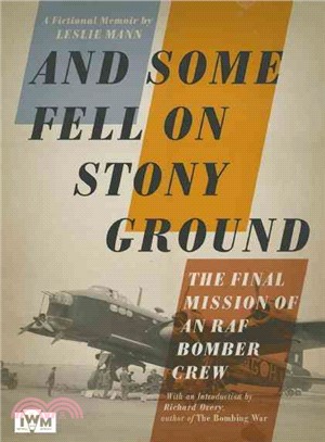 And Some Fell on Stony Ground ― A Day in the Life of an Raf Bomber Pilot