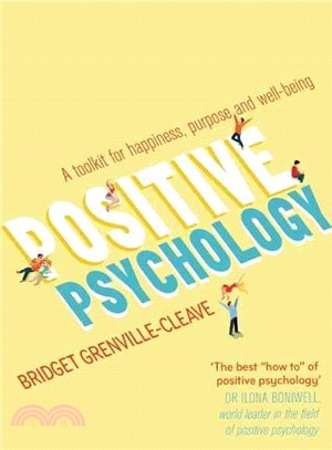 Positive Psychology ─ A toolkit for happiness, purpose and well-being