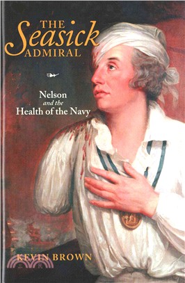 The Seasick Admiral ― Nelson and the Health of the Navy