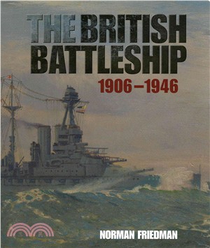 The British Battleship：1906 - 1946