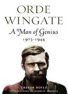 Orde Wingate ─ A Man of Genius, 1903-1944