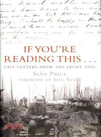 If Youe Reading This ─ Last Letters from the Front Line