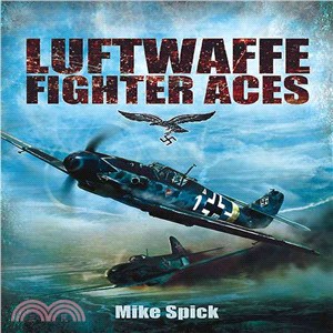 Luftwaffe Fighter Aces ─ The Jagdflieger and Their Combat Tactics and Techniques