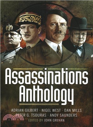 Assassinations Anthology ─ Plots and Murders That Would Have Changed the Course of WW2