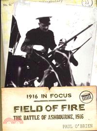 Field of Fire—The Battle of Ashbourne, 1916