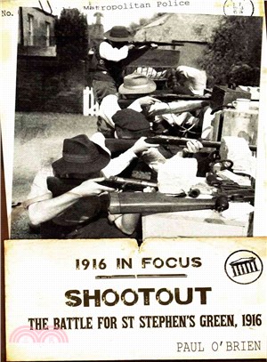 Shootout ― The Battle for St Stephen's Green, 1916