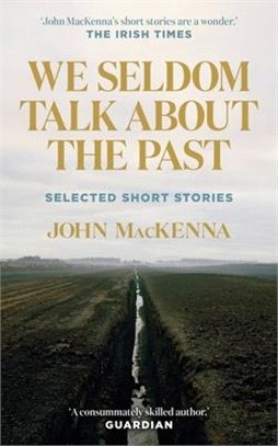 We Seldom Talk about the Past: Selected Short Stories