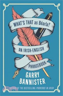 What's That as Béarla?: An Irish-English Phrasebook