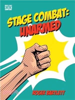 Stage Combat: Unarmed (with Online Video Content)