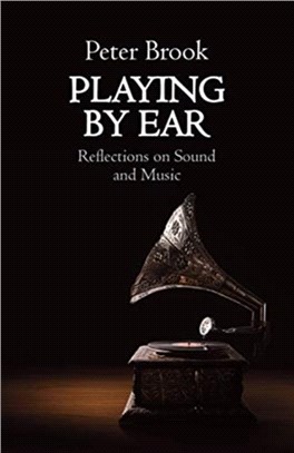 Playing by Ear：Reflections on Sound and Music