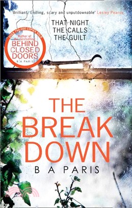 The Breakdown: The 2017 gripping thriller from the bestselling author of Behind Closed Doors