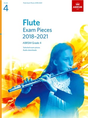 Flute Exam Pieces 2018-2021 Grade 4：Selected from the 2018-2021 Syllabus. Score & Part, Audio Downloads