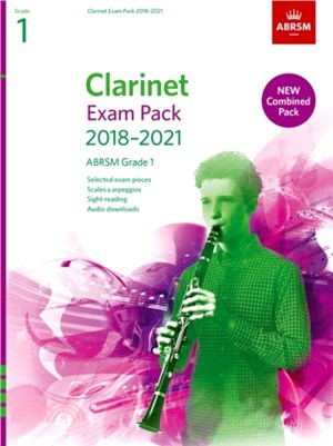 Clarinet Exam Pack 2018-2021 Grade 1：Selected from the 2018-2021 Syllabus. Score & Part, Audio Downloads, Scales & Sight-Reading