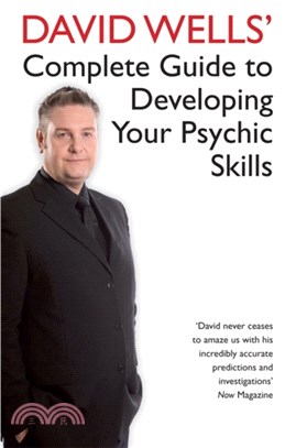 David Wells' Complete Guide To Developing Your Psychic Skills