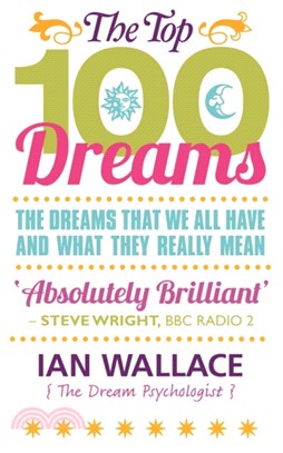 The Top 100 Dreams：The Dreams That We All Have and What They Really Mean