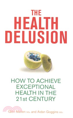 The Health Delusion：How to Achieve Exceptional Health in the 21st Century