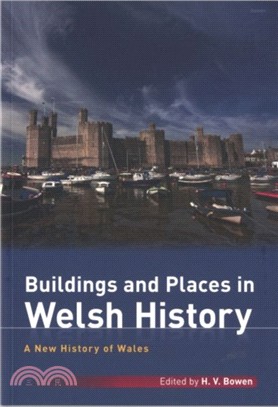 New History of Wales, A: Buildings and Places in Welsh History