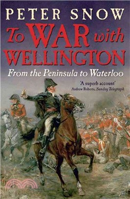 To War with Wellington：From the Peninsula to Waterloo