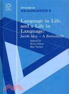 Language in Life, and a Life in Language ─ Jacob Mey - a Festschrift