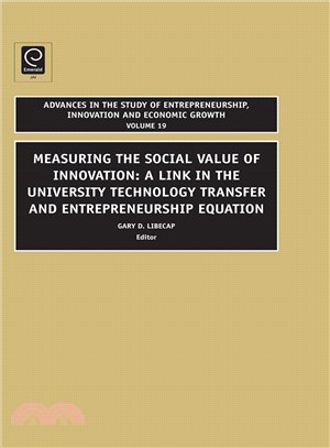 Measuring the Social Value of Innovation: A Link in the University Technology Transfer and Entrepreneurship Equation