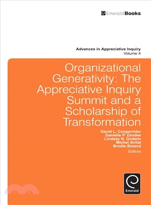 Organizational Generativity ─ The Appreciate Inquiry Summit and a Scholarship of Transformation