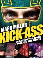 Kick-Ass ─ Creating The Comic, Making The Movie
