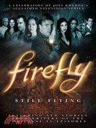Firefly ─ Still Flying