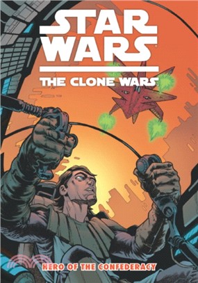 Star Wars: The Clone Wars：Hero of the Confederacy