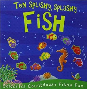 Ten Splishy Splashy Fish