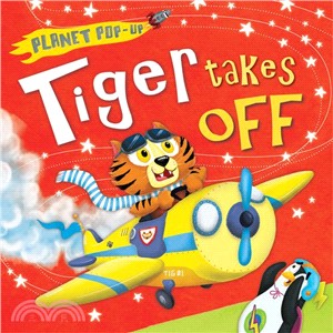 Tiger Takes Off (Planet Pop-Up) | 拾書所