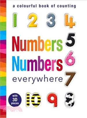 Numbers Numbers Everywhere : A Colourful Book of Counting