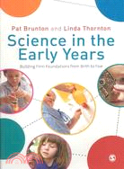 Science in the Early Years ─ Building Firm Foundations from Birth to Five