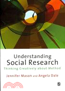 Understanding Social Research ─ Thinking Creatively About Method