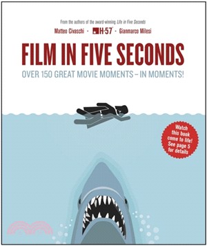 Film in Five Seconds：Over 150 Great Movie Moments - in Moments!