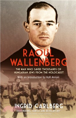 Raoul Wallenberg：The Man Who Saved Thousands of Hungarian Jews from the Holocaust