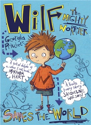 Wilf the Mighty Worrier Saves the World：Book 1