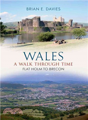 Wales: A Walk Through Time ― Flat Holm to Brecon