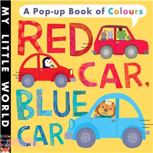 Red Car, Blue Car A pop-up book of colours | 拾書所