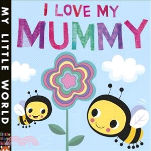 I Love My Mummy : A Blossoming Book of Giving | 拾書所