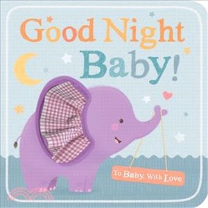 Goodnight Baby! (To Baby with Love) | 拾書所