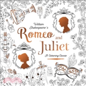 Romeo & Juliet: A Colouring Classic
