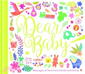 My Baby and Me Dear Baby Messages of love from friends and family