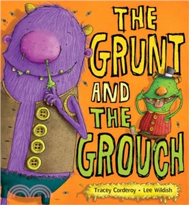 The Grunt and the Grouch