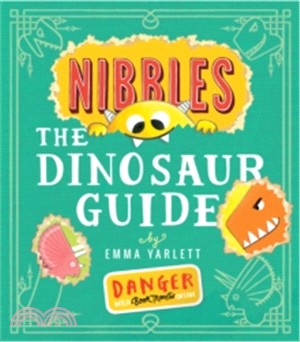 Nibbles: The Dinosaur Guide | 拾書所