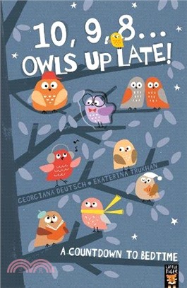 10, 9, 8 ... Owls Up Late！：A Countdown to Bedtime